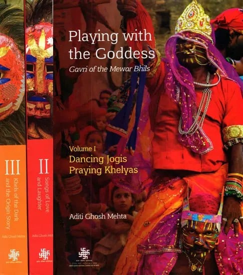 exotic india Playing with the Goddess- Gavri of the Mewar Bhils (Set of 3 Volumes) 