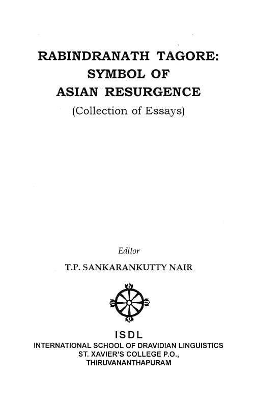 Exotic India Rabindranath Tagore: Symbol Of Asian Resurgence (Collection Of Essays) 