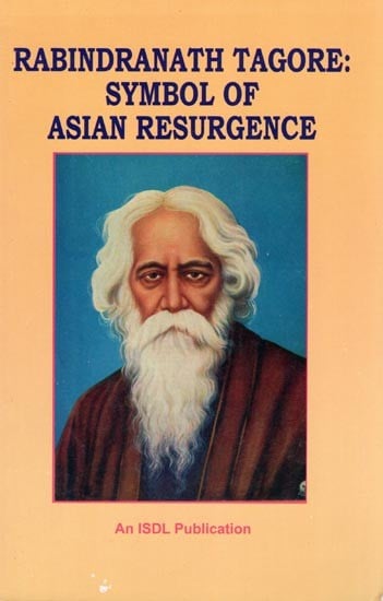 exotic india Rabindranath Tagore: Symbol of Asian Resurgence (Collection of Essays) 