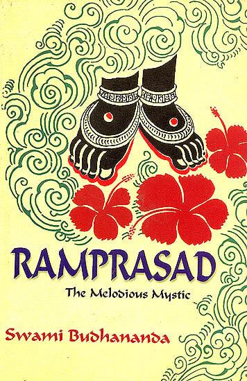 exotic india Ramprasad The Melodious Mystic (Poet to Goddess Kali) 