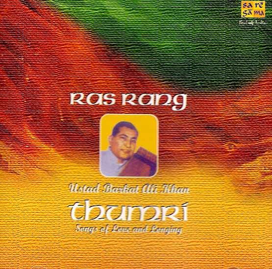 exotic india Ras Rang Thumri Songs of Love and Longing (Audio CD) 