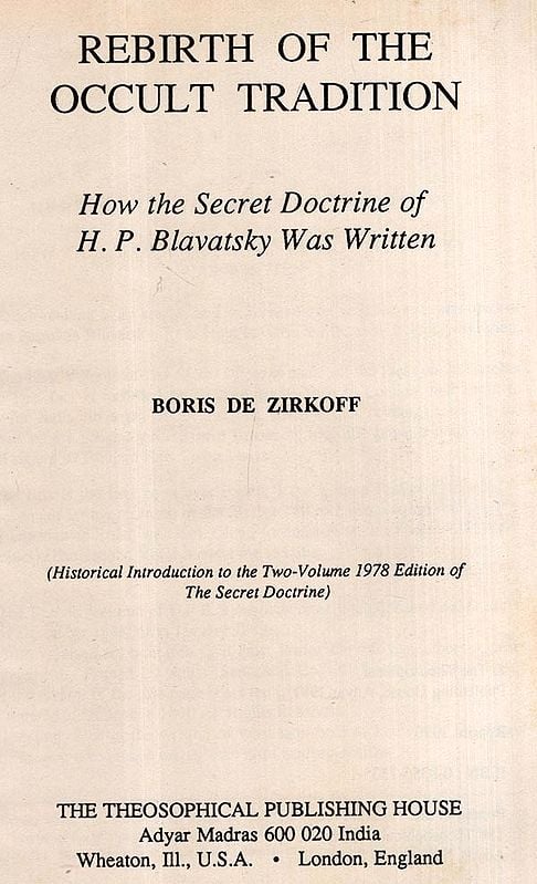 Exotic India Rebirth Of The Occult Tradition- How The Secret Doctrine Of H. P. Blavatsky Was Written (An Old And Rare Book) 
