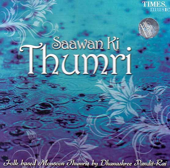 exotic india Saawan Ki Thumri: Folk Based Monsoon Thumris (Audio CD 