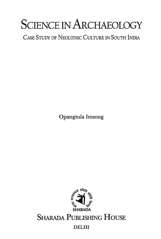 Exotic India Science In Archaeology: Case Study Of Neolithic Culture In South India 
