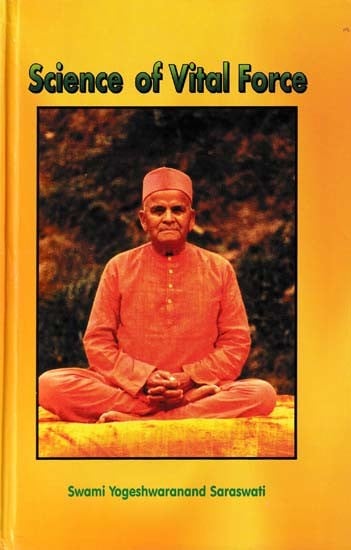 exotic india Science of Vital Force: A New Research on Self - and God-Realisation by the Medium of Prana 