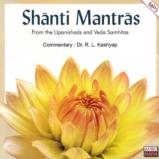 exotic india Shanti Mantras from the Upanishads and Veda Samhitas: With Commentary (MP3) 