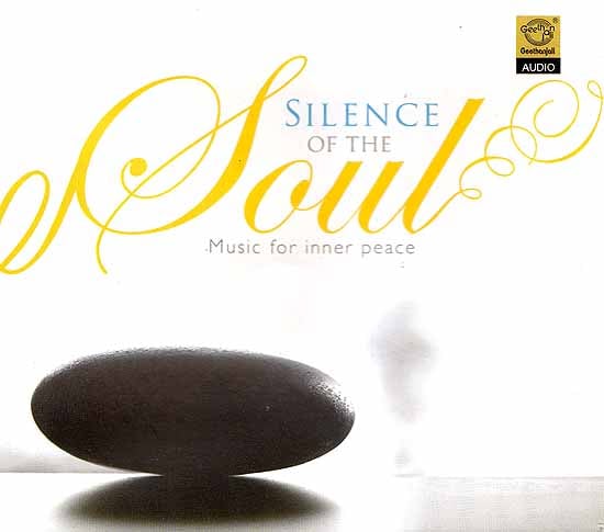 exotic india Silence of the Soul: Music for Inner Peace (Audio CD) 