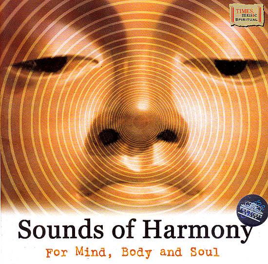exotic india Sounds of Harmony: For Mind Body and Soul (Audio CD) 