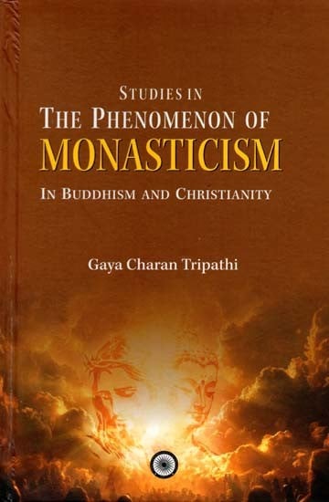 exotic india Studies In The Phenomenon Of Monasticism In Buddhism And Christianity 
