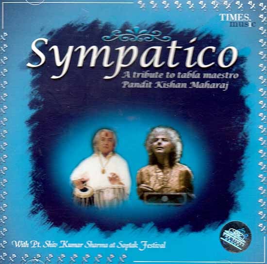 exotic india Sympatico (A Tribute to Tabla Maestro Pandit Kishan Maharaj) (Audio CD) 