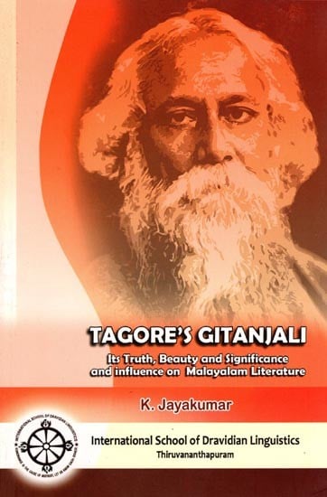 exotic india Tagore's Gitanjali: Its Truth Beauty and Significance and Influence on Malayalam Literature 