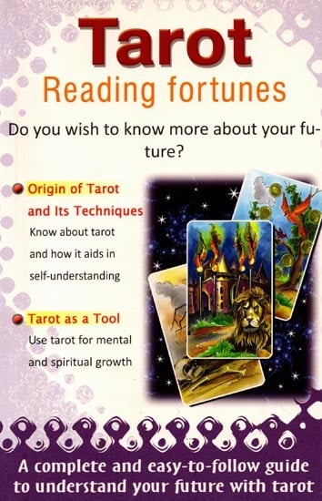 exotic india Tarot Reading Fortunes: Do You Wish to Know More About Your Future? 