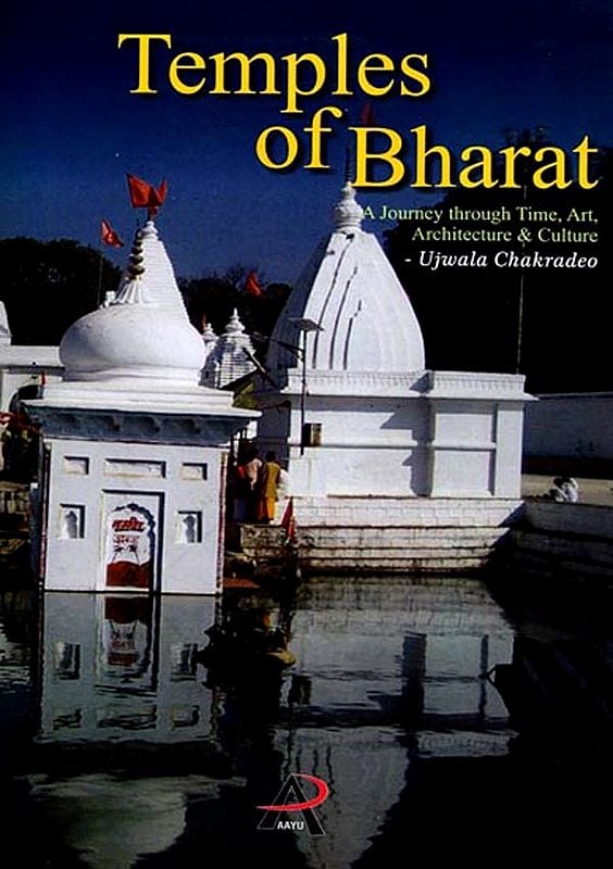 Exotic India Temples Of Bharat- A Journey Through Time Art Architecture And Culture 