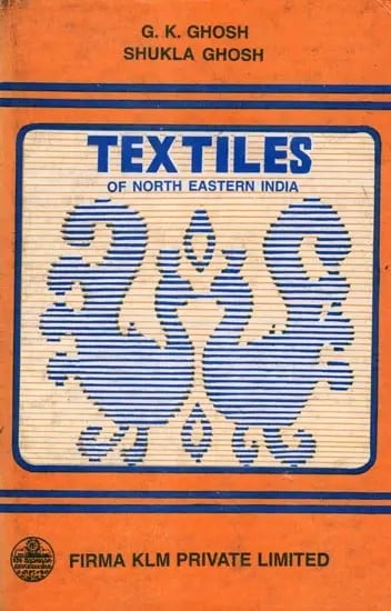 exotic india Textiles of North Eastern India (An Old and Rare Book) 
