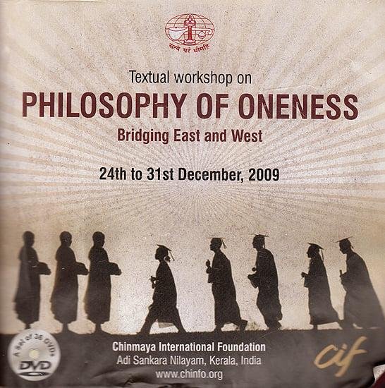 exotic india Textual Workshop on Philosophy of Oneness: Bridging East and West 24th to 31st December 2009 (Set of 36 DVDs) 