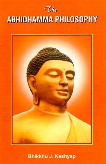 exotic india The Abhidhamma Philosophy or the Psycho-Ethical Philosophy of Early Buddhism 