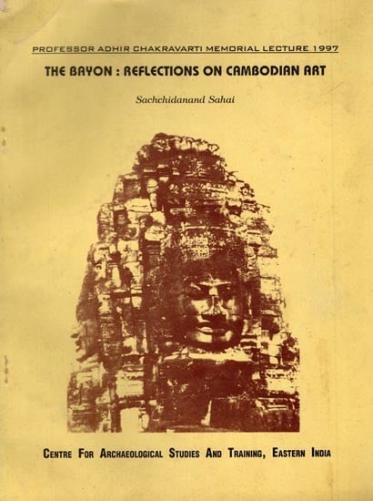 exotic india The Bayon: Reflections on Cambodian Art (An Old and Rare Book) 