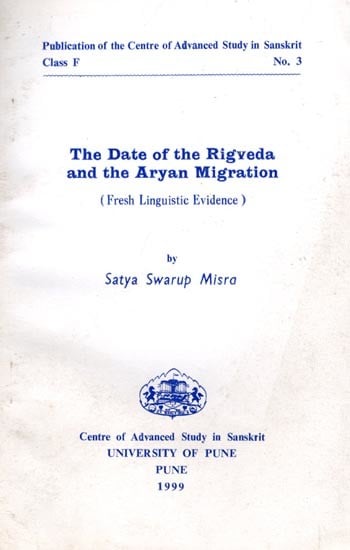 exotic india The Date of the Rigveda and the Aryan Migration: Fresh Linguistic Evidence (An Old and Rare Book) 