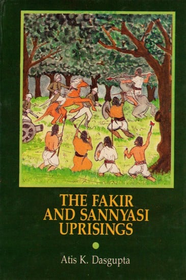 exotic india The Fakir and Sannyasi Uprisings (An Old and Rare Book) 