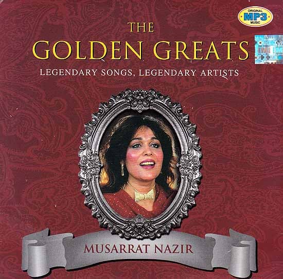 exotic india The Golden Greats (Legendary Songs Legendary Artists): Musarrat Nazir (MP3) 