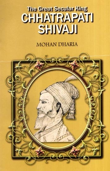exotic india The Great Secular King Chhatrapati Shivaji 