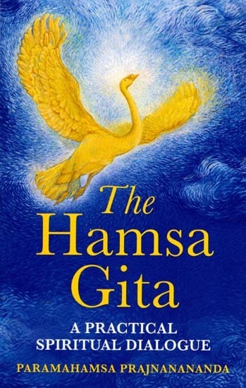 exotic india The Hamsa Gita- A Practical Spiritual Dialogue 
