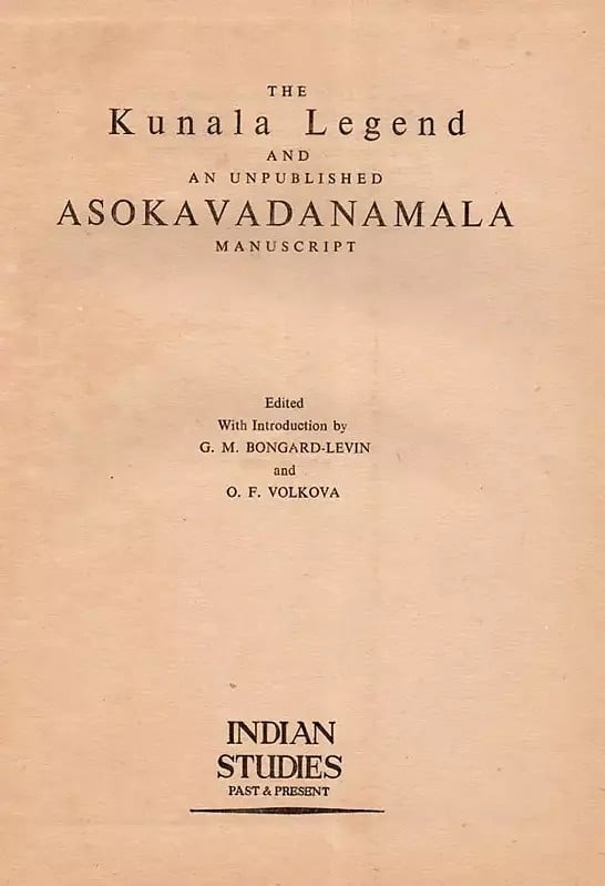 Exotic India The Kunala Legend And An Unpublished Asokavadanamala Manuscript (An Old And Rare Book) 