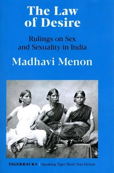exotic india The Law of Desire Rulings on Sex and Sexuality in India 