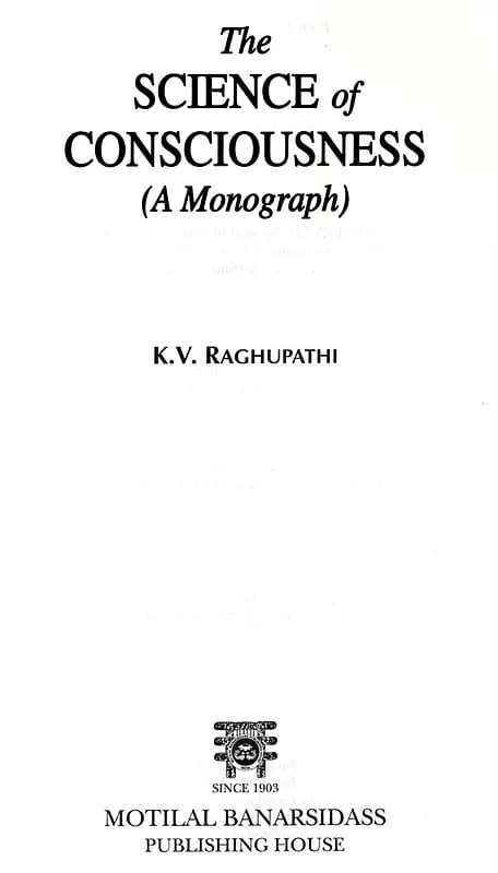 Exotic India The Science Of Consciousness (A Monograph) 