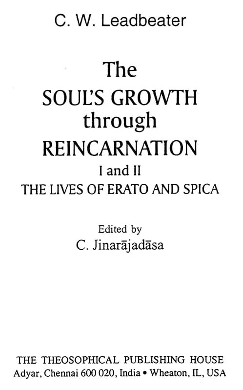 Exotic India The Soul's Growth Through Reincarnation- The Lives Of Erato And Spica Or The Lives Of Orion (3 Parts In 1 Book) 