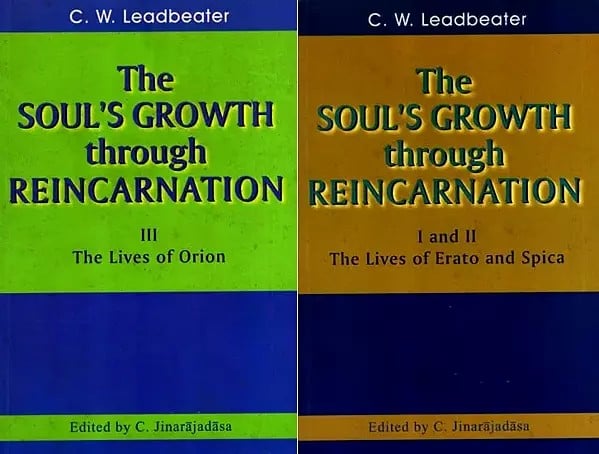 exotic india The Soul's Growth Through Reincarnation- The Lives of Erato and Spica or the Lives of Orion (3 Parts in 1 Book) 
