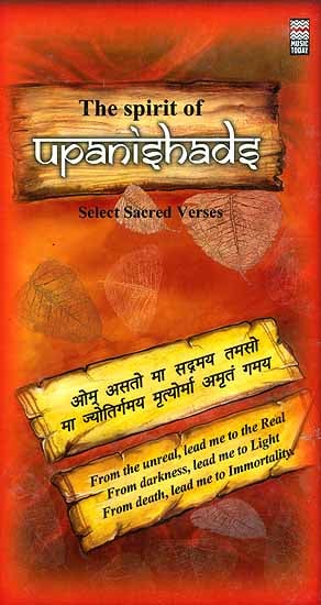 exotic india The Spirit of Upanishads Select Sacred Verses (Set of Two Audio CDs with Booklet containing the Verses in Sanskrit Roman Transliteration and English Translation) 
