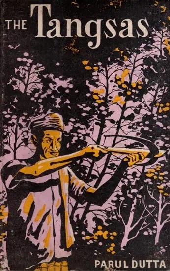 exotic india The Tangsas of the Namchik and Tirap Valleys (An Old and Rare Book) 