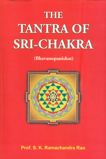 exotic india The Tantra of Sri-Chakra (Bhavanopanishat) 