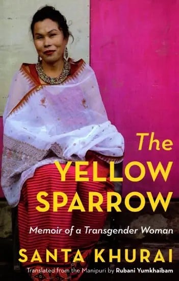 exotic india The Yellow Sparrow Memoir of a Transgender Woman 