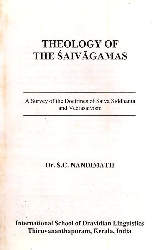 Exotic India Theology Of The Saivagamas: A Survey Of The Doctrines Of Saiva Siddhanta And Veerasaivism 