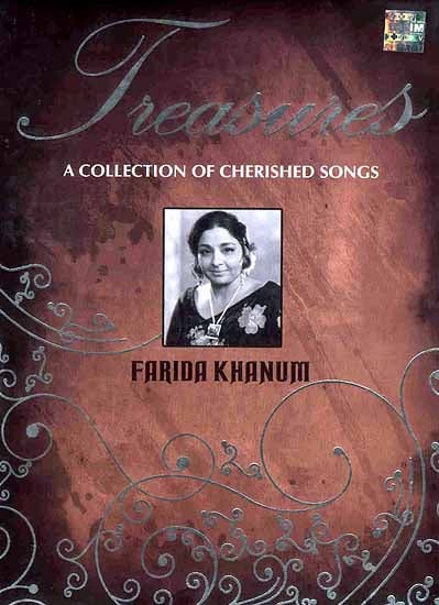 exotic india Treasures: A Collection of Cherished Songs Farida Khanum (Collector's Set of 5 Audio CDs) 