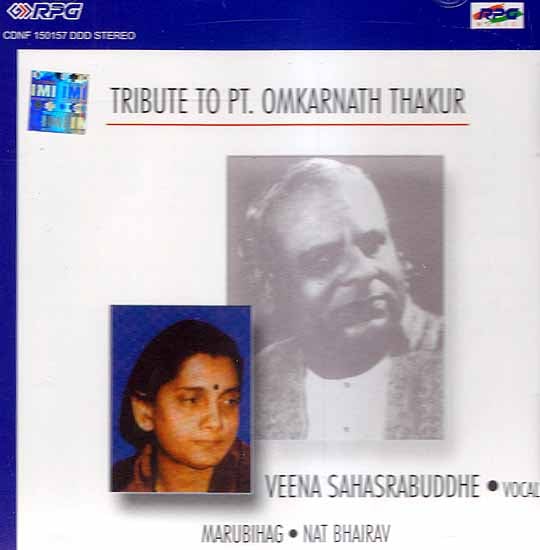 exotic india Tribute To Pt. Omkarnath Thakur by Veena Sahasrabuddhe (Audio CD) 