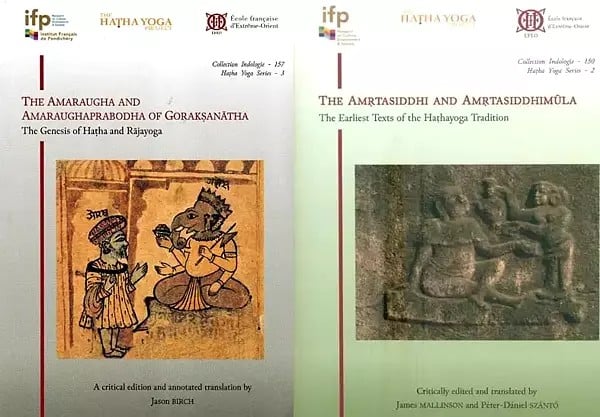 exotic india Two Important Texts on Hathayoga (Amaraugha and Amaraughprabodh of Gorakshanath & Amrtasiddhi and Amrtasiddhimula) 