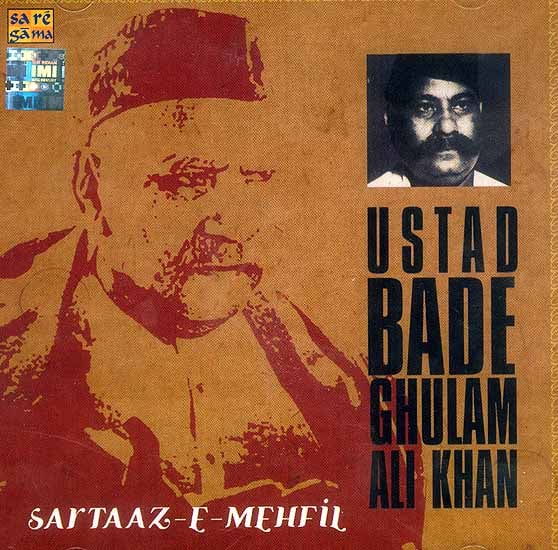 exotic india Ustad Bade Ghulam Ali Khan: Sartaaz-E-Mehfil (Audio CD) 