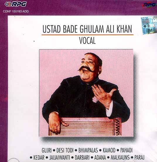 exotic india Ustad Bade Ghulam Ali Khan Vocal (Gujri Desi Todi Bhimpalas Kamod Pahadi Kedar Jaijaiwanti Darbari Adana Malkauns Paraj) (Audio CD) 