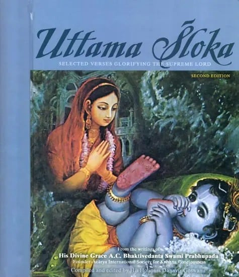 exotic india Uttama Sloka: Selected Verses Glorifying the Supreme Lord (All Glories to Sri Guru and Gauranga with Spiral Binding) 