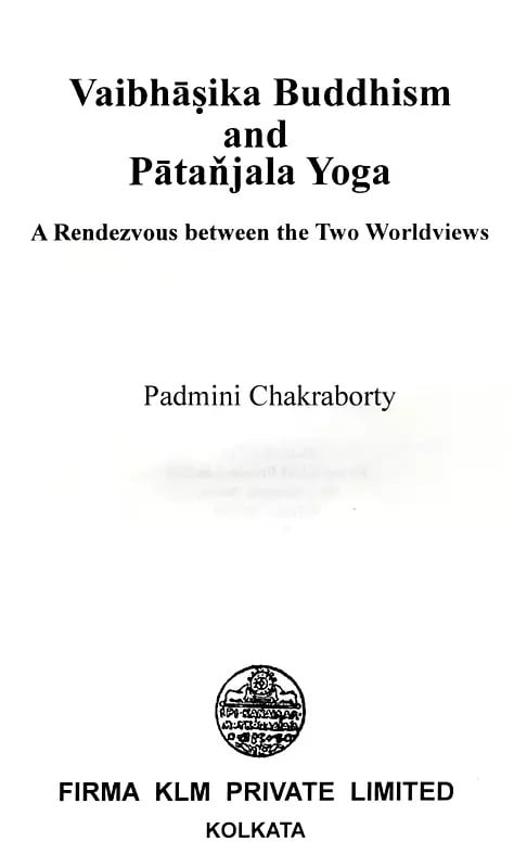 Exotic India Vaibhasika Buddhism And Patanjala Yoga: A Rendezvous Between The Two Worldviews 