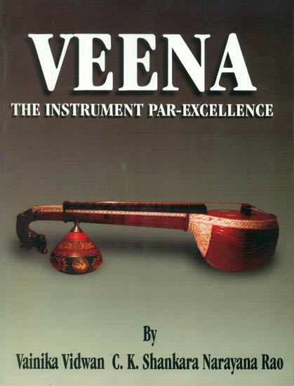 exotic india Veena: The Instrument Par-Excellence (With Notation) 