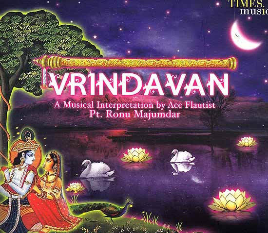 exotic india Vrindavan: A Musical Interpretation by Ace Flautist Pt. Ronu Majumdar (Audio CD) 