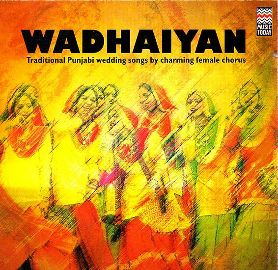 exotic india Wadhaiyan (Traditional Punjabi Wedding Songs by Charming Female chorus) (Audio CD) 