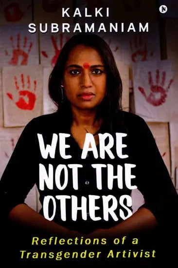 exotic india We are Not the Others (Reflections of a Transgender Artivist) 