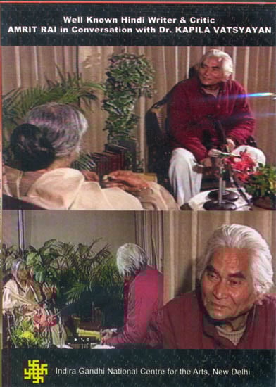 exotic india Well Known Hindi Writer and Critic AMRIT RAI in Conversation with Dr. KAPILA VATSYAYAN (DVD) 