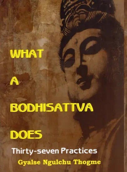 exotic india What a Bodhisattva Does- Thirty-Seven Practices 