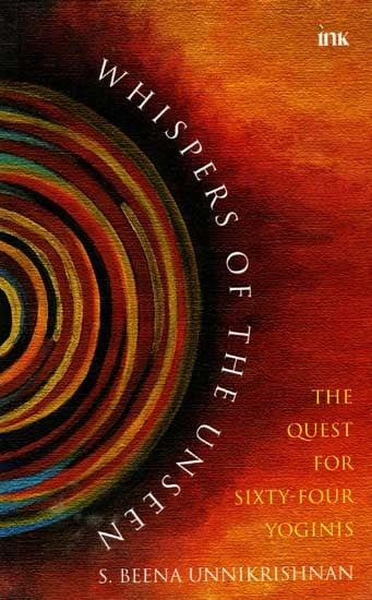 exotic india Whispers of the Unseen- The Quest for Sixty-Four Yoginis 